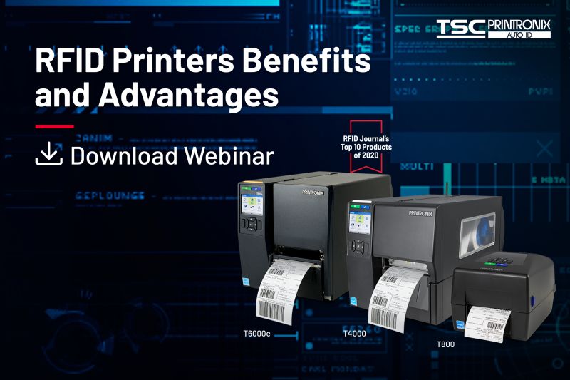 Webinar: Printronix Auto ID RFID Printers Benefits and Advantages