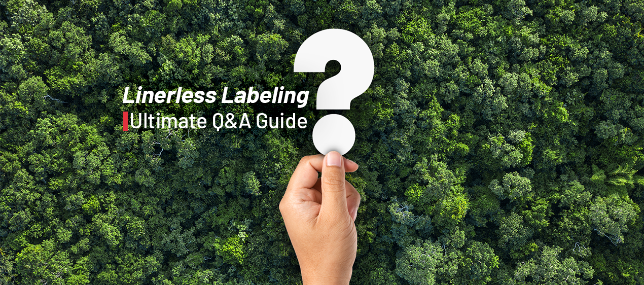 The Ultimate Q&A Guide to Linerless Labeling The Ultimate Q&A Guide to Linerless Labeling
