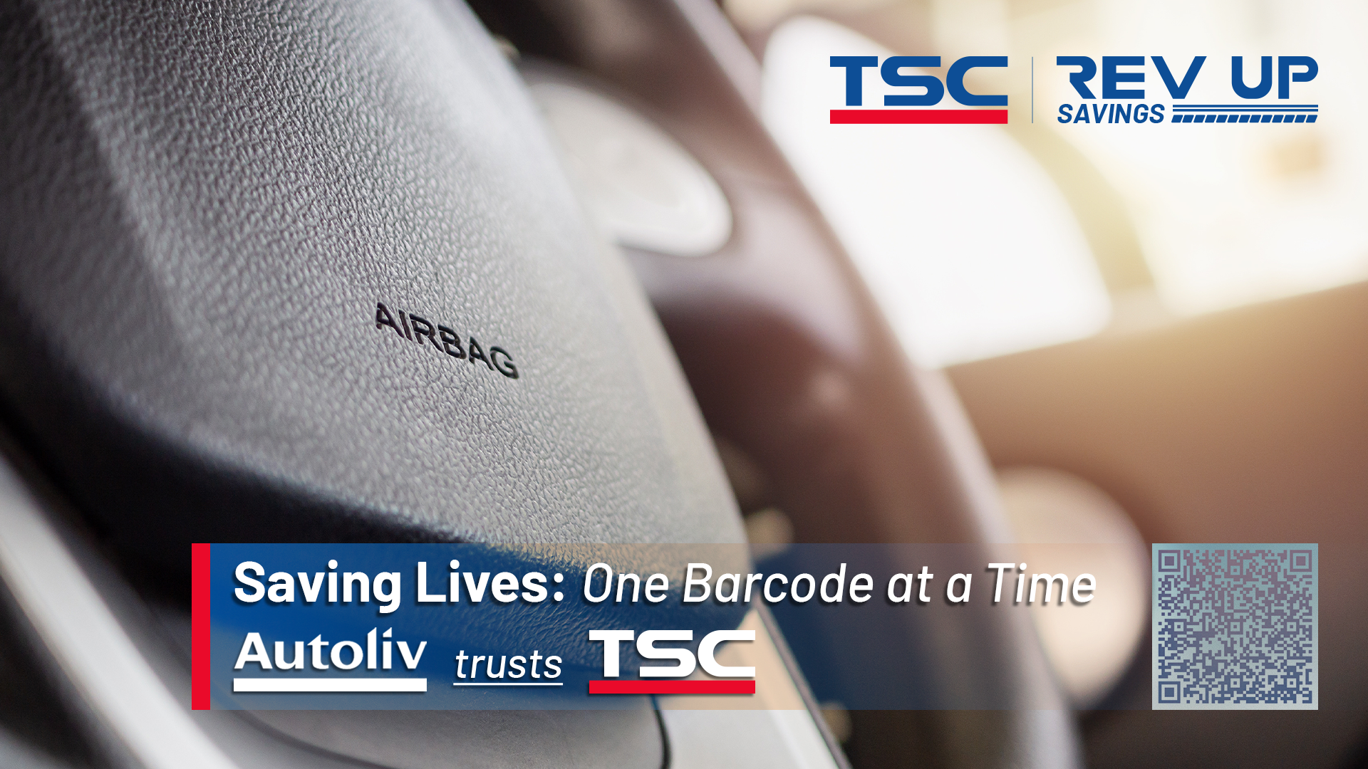 Saving Lives, One Barcode at a Time | Autoliv Trusts TSC Auto ID Saving Lives, One Barcode at a Time | Autoliv Trusts TSC Auto ID
