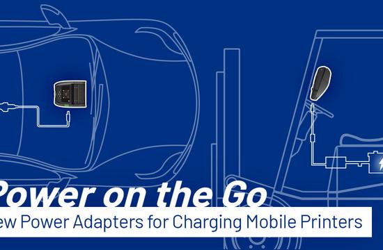 Power Up on the Go: New Power Adapters for Charging Mobile Printers Power Up on the Go: New Power Adapters for Charging Mobile Printers