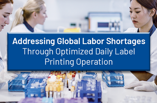 Addressing Global Labor Shortages Through Optimized Daily Label Printing Operations Addressing Global Labor Shortages Through Optimized Daily Label Printing Operations