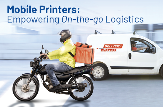 Empowering On-the-Go Logistics Operations with Mobile Printers Empowering On-the-Go Logistics Operations with Mobile Printers