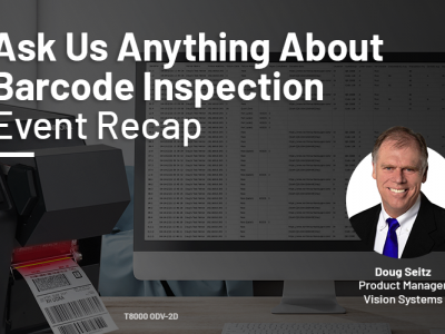 Apprenez tout sur l'inspection des codes-barres grâce à notre expert, Doug Seitz